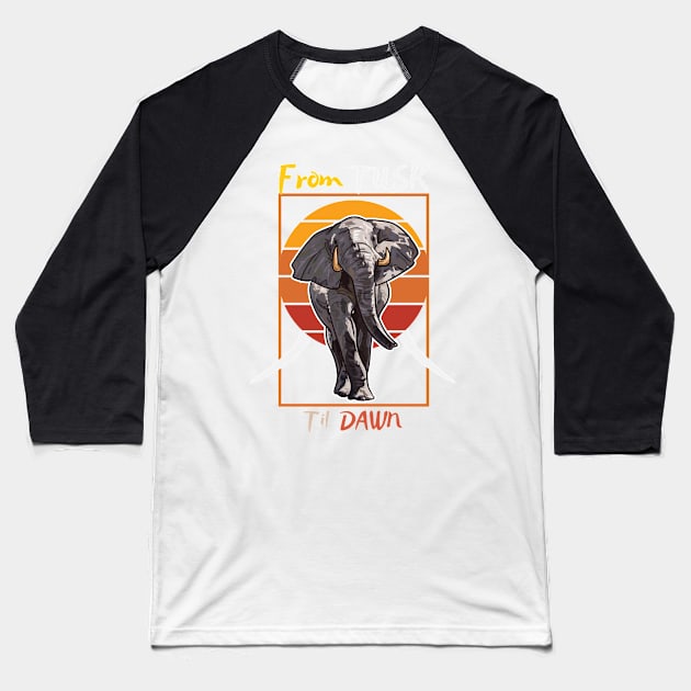 From Tusk til Dawn elephant Baseball T-Shirt by HyzoArt